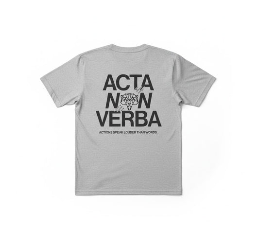 Acta Non Verba T-Shirt